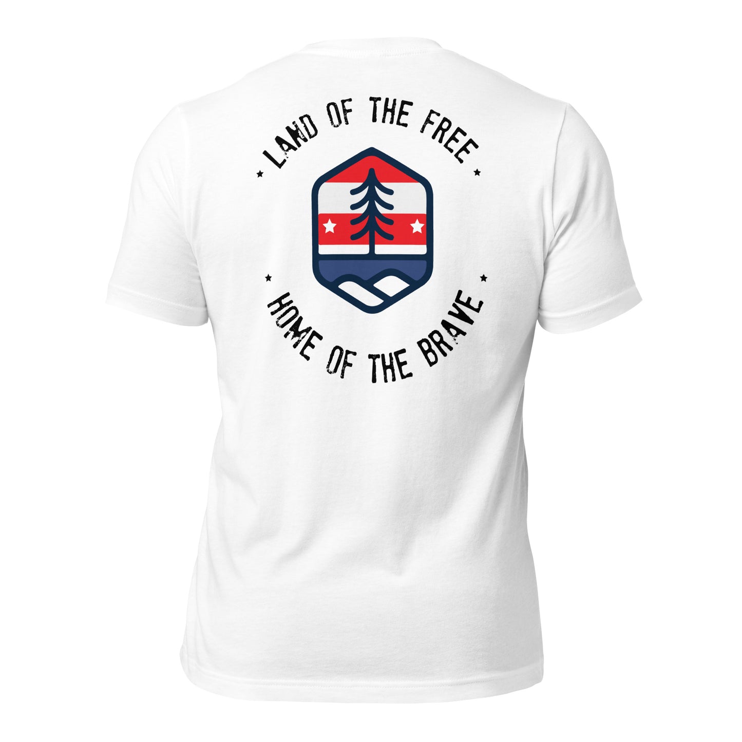 Land Of The Free, Home Of The Brave Unisex t-shirt