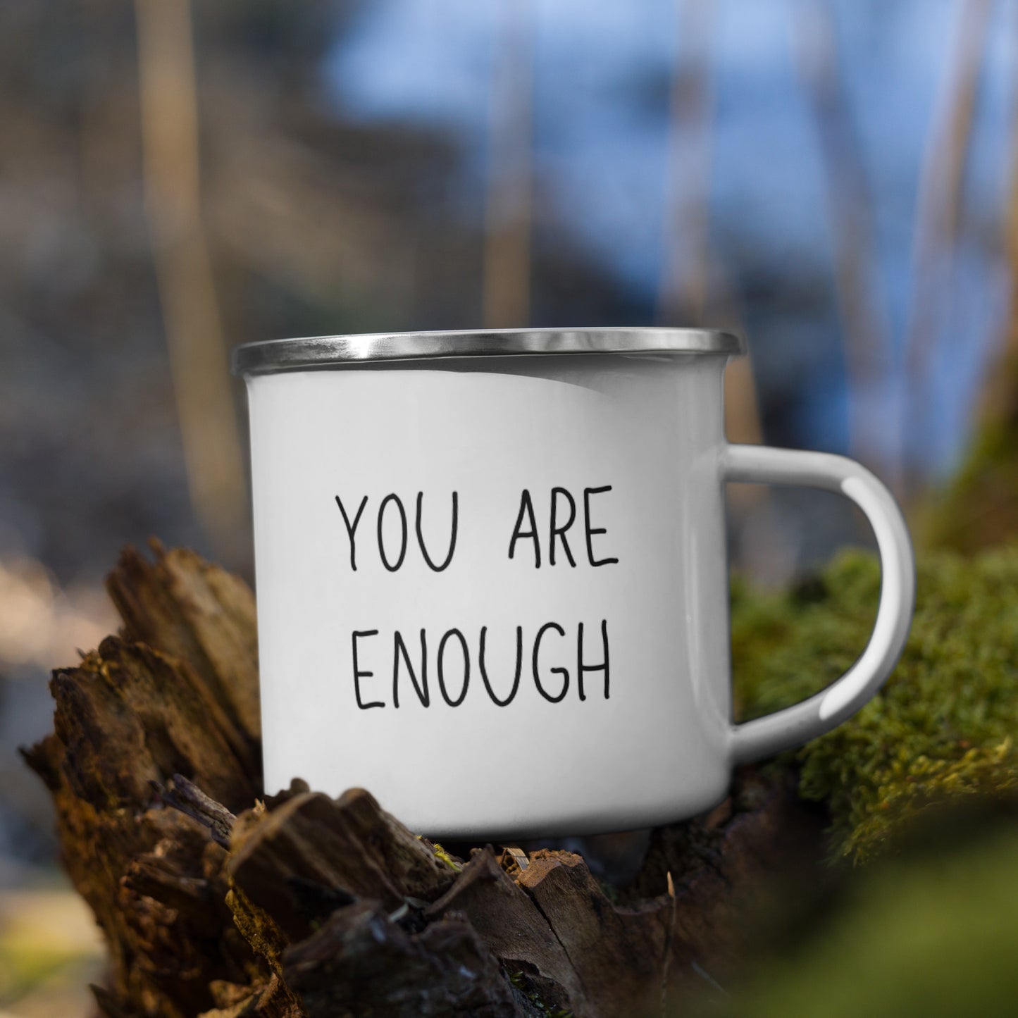 YOU ARE ENOUGH Enamel Mug