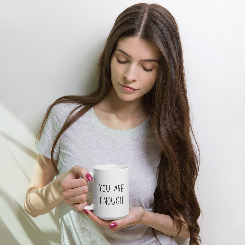 YOU ARE ENOUGH White glossy mug