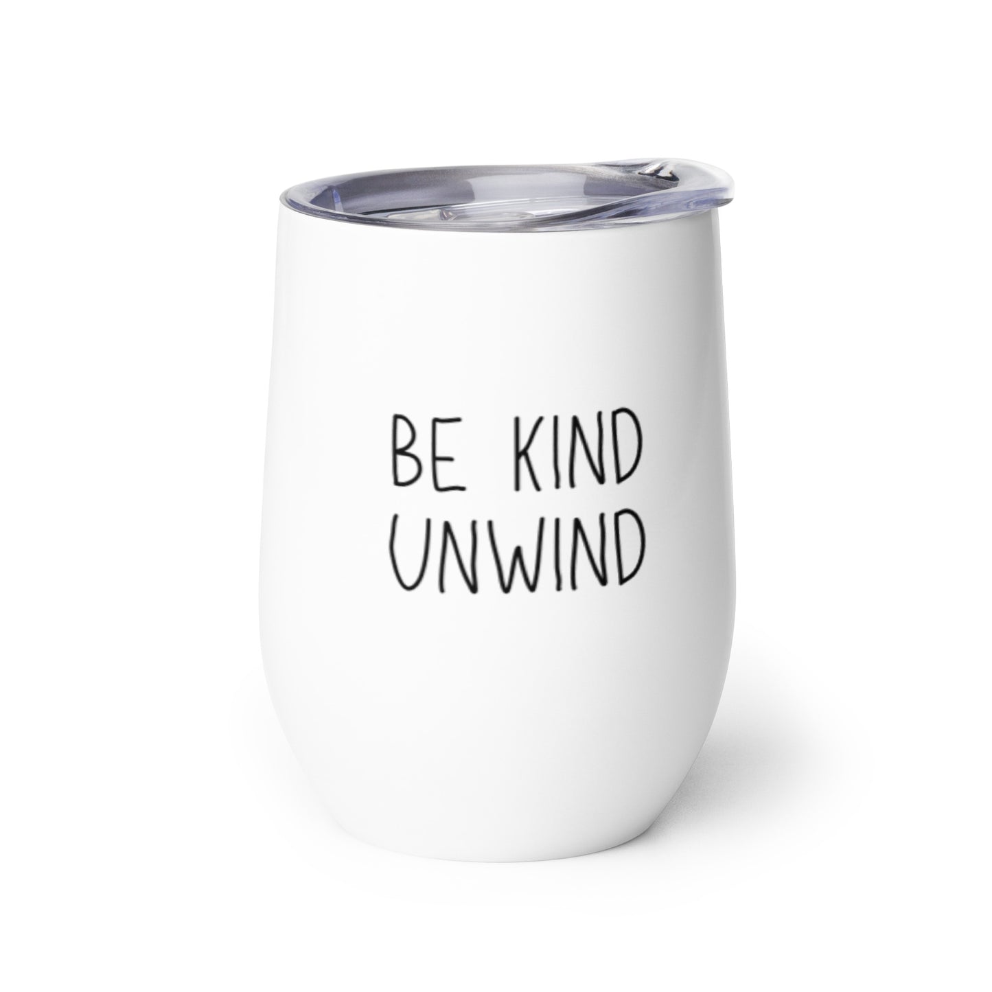 BE KIND UNWIND Wine tumbler